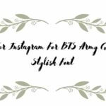 Bio For Instagram For BTS Army Girl in Stylish Font