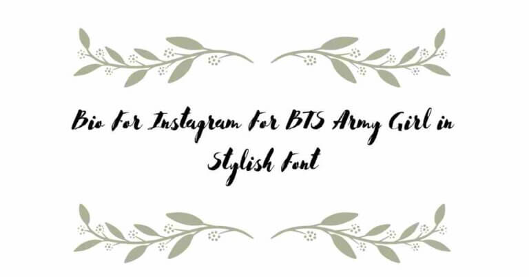 Bio For Instagram For BTS Army Girl in Stylish Font