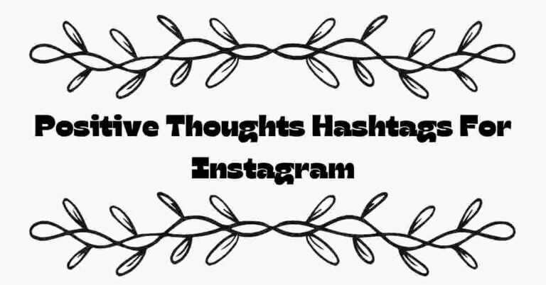 Positive Thoughts Hashtags For Instagram